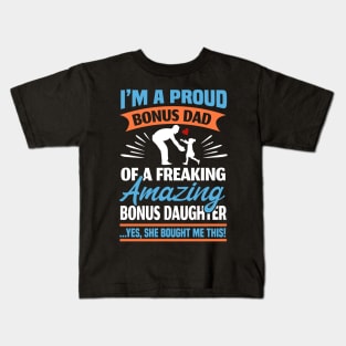 I Am A Proud Bonus Dad Kids T-Shirt